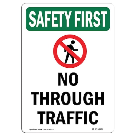 OSHA SAFETY FIRST Sign, No Through W/ Symbol, 18in X 12in Decal
